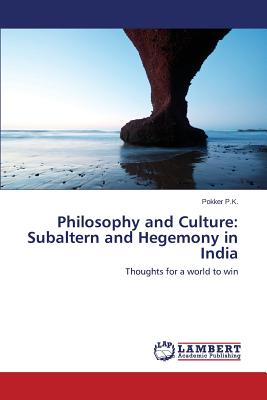 غلاف كتاب Philosophy and Culture: Subaltern and Hegemony in India