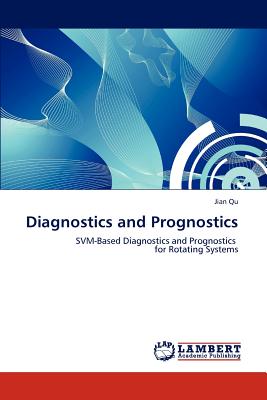 Diagnostics and Prognostics
