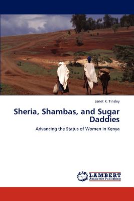 غلاف كتاب Sheria, Shambas, and Sugar Daddies