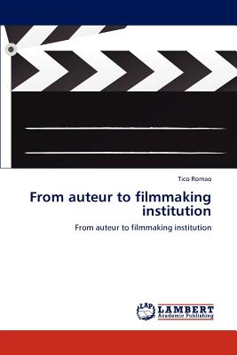 غلاف كتاب From auteur to filmmaking institution