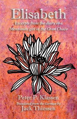 غلاف كتاب Elisabeth: Excerpts from the diary  of a Mennonite girl in the Gran Chaco