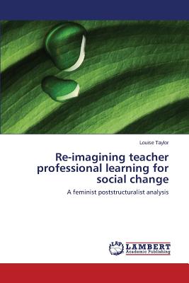 غلاف كتاب Re-Imagining Teacher Professional Learning for Social Change