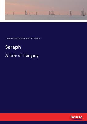 غلاف كتاب Seraph:A Tale of Hungary