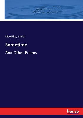 غلاف كتاب Sometime:And Other Poems