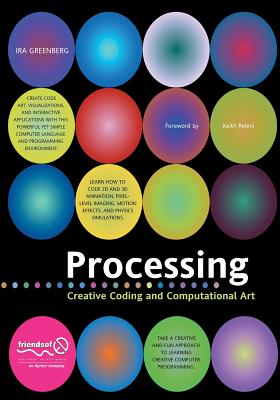 Processing : Creative Coding and Computational Art