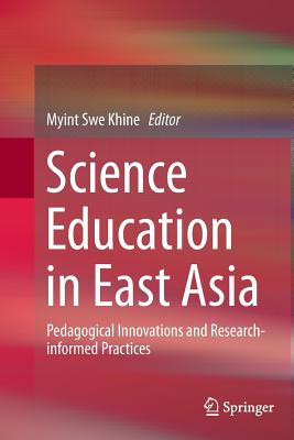 Science Education in East Asia : Pedagogical Innovations and Research-informed Practices