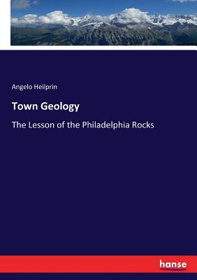 Town Geology:The Lesson of the Philadelphia Rocks