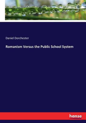 غلاف كتاب Romanism Versus the Public School System