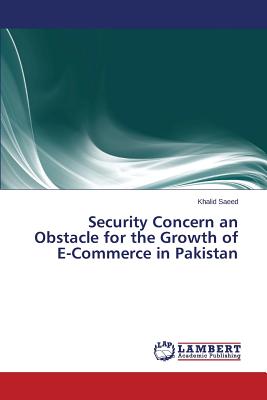 Security Concern an Obstacle for the Growth of E-Commerce in Pakistan