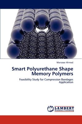 Smart Polyurethane Shape Memory Polymers