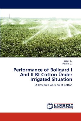 Performance of Bollgard I And II Bt Cotton Under Irrigated Situation