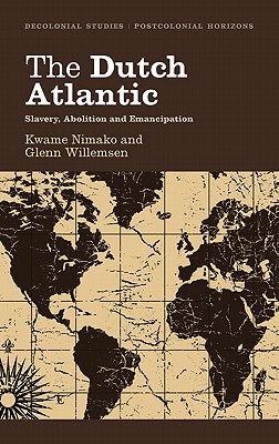 غلاف كتاب The Dutch Atlantic: Slavery, Abolition and Emancipation