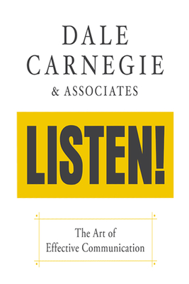 Listen!:  The Art of Effective Communication : The Art of Effective Communication