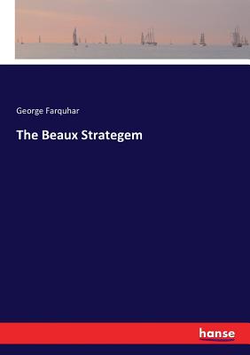 The Beaux Strategem