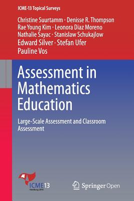 غلاف كتاب Assessment in Mathematics Education : Large-Scale Assessment and Classroom Assessment