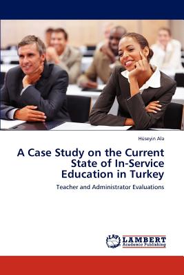 غلاف كتاب A Case Study on the Current State of In-Service Education in Turkey