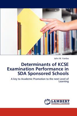غلاف كتاب Determinants of KCSE Examination Performance in SDA Sponsored Schools