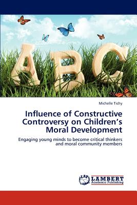 غلاف كتاب Influence of Constructive Controversy on Children's Moral Development