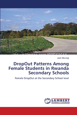 غلاف كتاب DropOut Patterns Among Female Students in Rwanda Secondary Schools