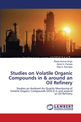 Studies on Volatile Organic Compounds in & around an Oil Refinery