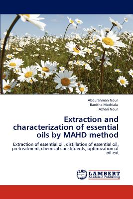 Extraction and Characterization of Essential Oils by Mahd Method