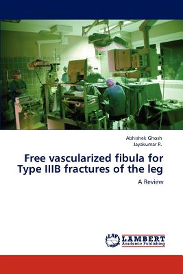 Free vascularized fibula for Type IIIB fractures of the leg