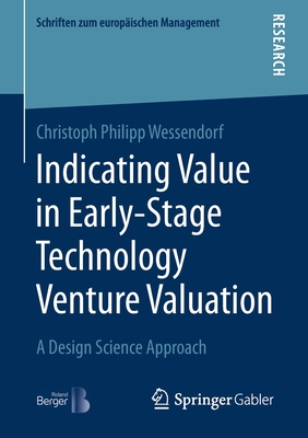 Indicating Value in Early-Stage Technology Venture Valuation : A Design Science Approach