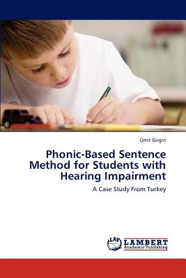 غلاف كتاب Phonic-Based Sentence Method for Students with Hearing Impairment