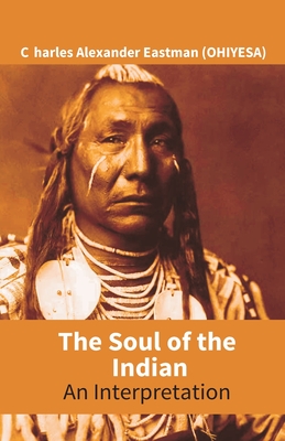 The Soul Of The Indian : An Interpretation