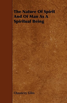 The Nature Of Spirit And Of Man As A Spiritual Being