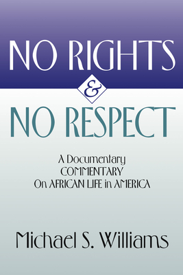 No Rights and No Respect