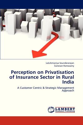 Perception on Privatisation of Insurance Sector in Rural India