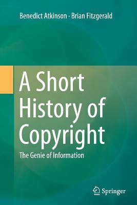 A Short History of Copyright : The Genie of Information