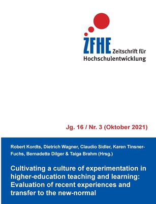 Cultivating a culture of experimentation in higher-education teaching and learning:Evaluation of recent experiences and transfer to the new-normal
