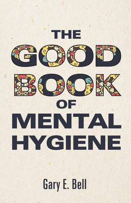 غلاف كتاب The Good Book of Mental Hygiene