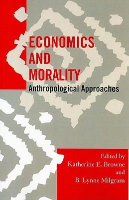 Economics and Morality: Anthropological Approaches