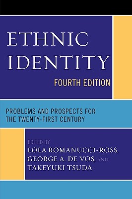 Ethnic Identity: Problems and Prospects for the Twenty-first Century, Fourth Edition