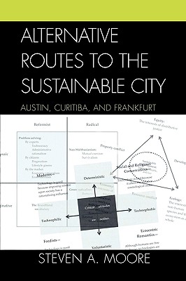غلاف كتاب Alternative Routes to the Sustainable City: Austin, Curitiba, and Frankfurt