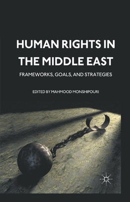 غلاف كتاب Human Rights in the Middle East : Frameworks, Goals, and Strategies