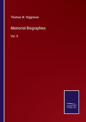 Memorial Biographies:Vol. II