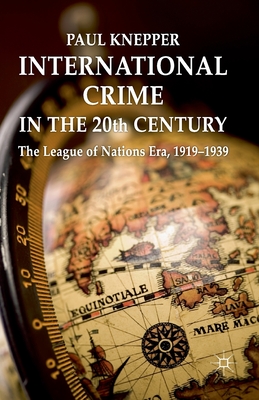 غلاف كتاب International Crime in the 20th Century : The League of Nations Era, 1919-1939
