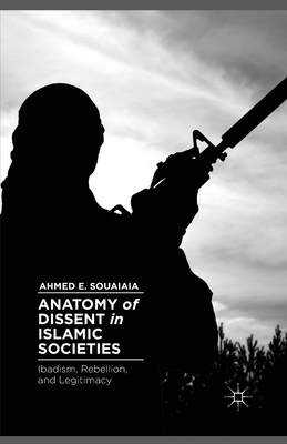 غلاف كتاب Anatomy of Dissent in Islamic Societies : Ibadism, Rebellion, and Legitimacy