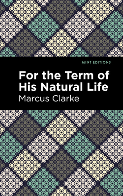 For the Term of His Natural Life