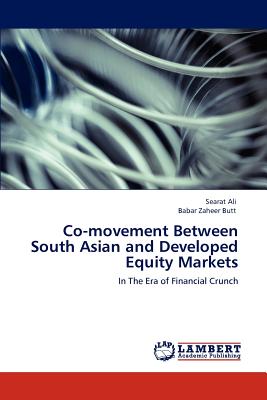 Co-Movement Between South Asian and Developed Equity Markets