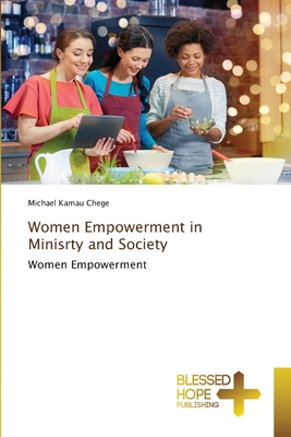 Women Empowerment in Minisrty and Society