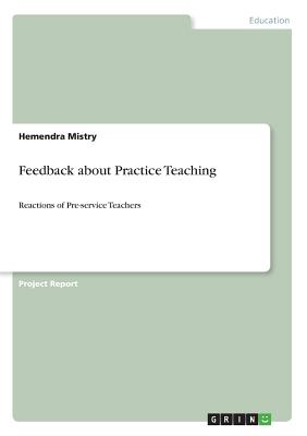 غلاف كتاب Feedback about Practice Teaching:Reactions of Pre-service Teachers