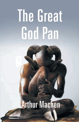 The Great God Pan : And The Inmost Light
