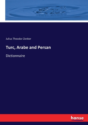 Turc, Arabe and Persan:Dictionnaire