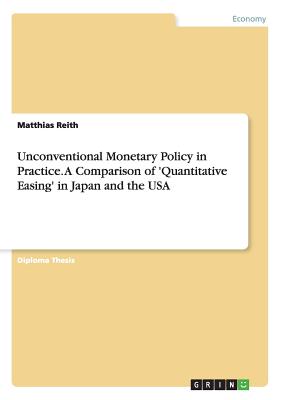 Unconventional Monetary Policy in Practice. A Comparison of 