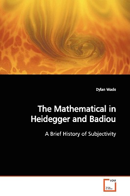 The Mathematical in Heidegger and Badiou